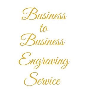 Business to Business Engraving Service